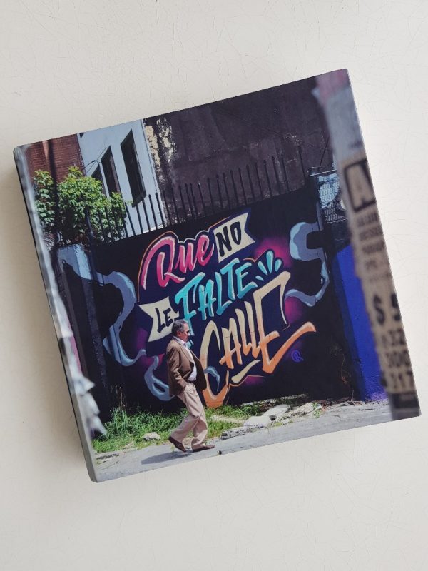Que no le falte calle, libro